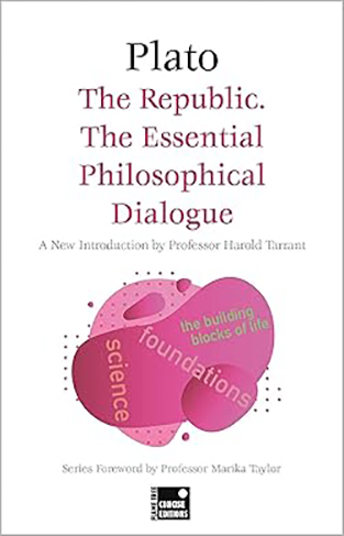 The Republic The Essential Philosophical Dialogue Concise Edition